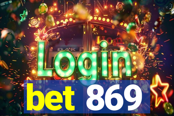 bet 869